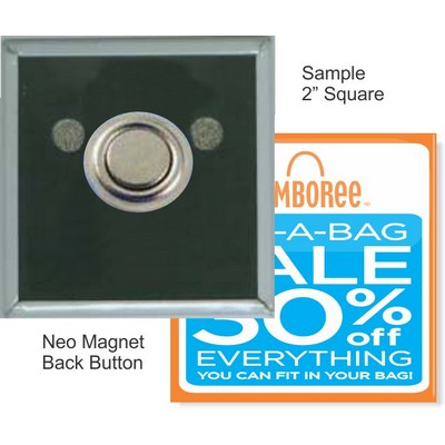 Custom Buttons - 2''x2'' Square Button w/Neo Magnet