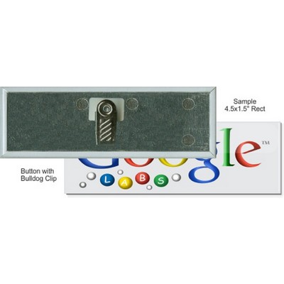 Custom Buttons - 4.5'' x 1.5'' Rectangle Button, Bulldog Clip