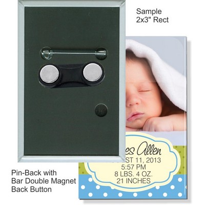 Custom Buttons - 2''x3'' Pin-Back Rectangle Button w/Bar Double Magnet